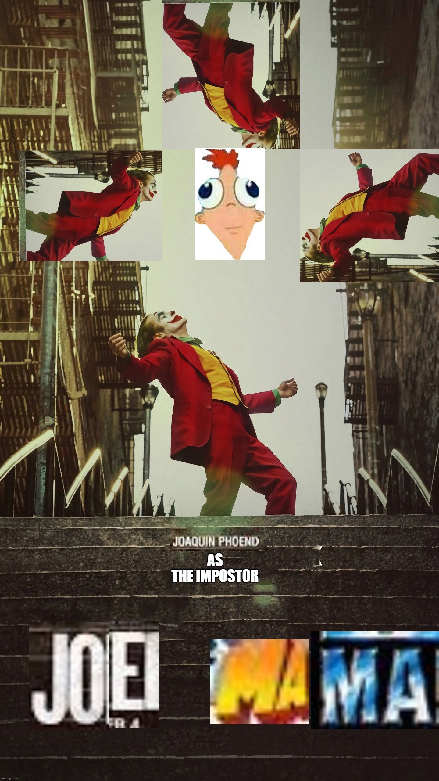 Joe mama coming out on april 1! | AS
THE IMPOSTOR | image tagged in the joker poster | made w/ Imgflip meme maker