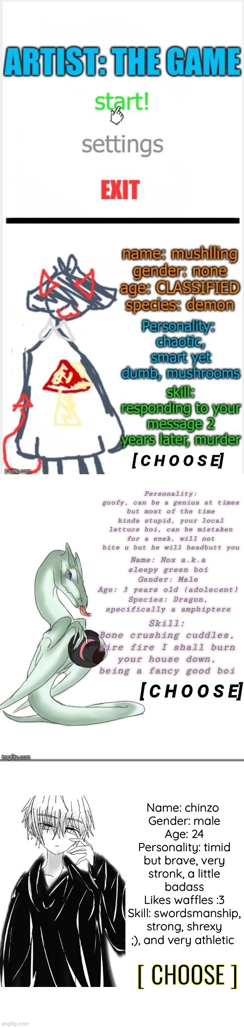 May I kindly request mod? | Name: chinzo 
Gender: male
Age: 24
Personality: timid but brave, very stronk, a little badass
Likes waffles :3
Skill: swordsmanship, strong, shrexy ;), and very athletic; [ CHOOSE ] | image tagged in drawings | made w/ Imgflip meme maker