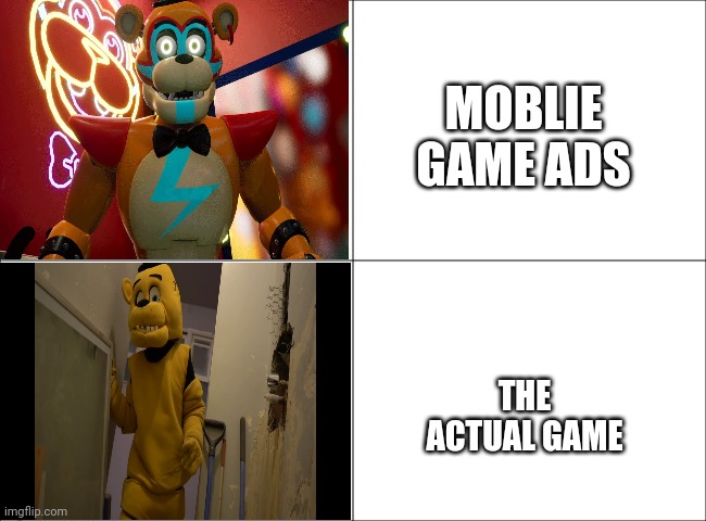 Mobile game ads vs what the game is | MOBLIE GAME ADS; THE ACTUAL GAME | image tagged in awsome looking glamrock freddy vs cheap looking freddy,mobile game ads vs the actual game,gaming,memes | made w/ Imgflip meme maker