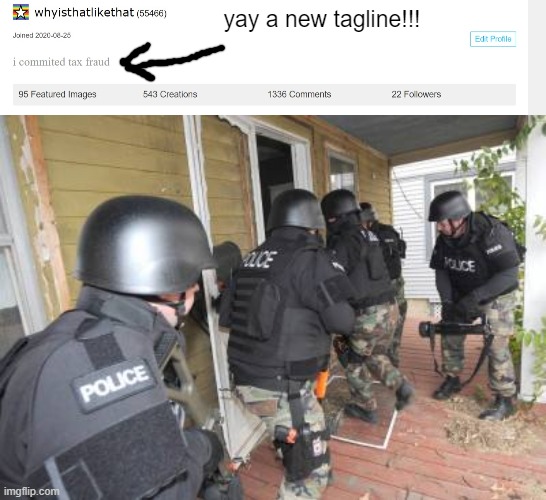 wait a minute | yay a new tagline!!! | image tagged in swat team | made w/ Imgflip meme maker