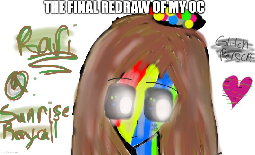 ye | THE FINAL REDRAW OF MY OC | image tagged in eeee,redraw of rari,yes,drawing,bored | made w/ Imgflip meme maker