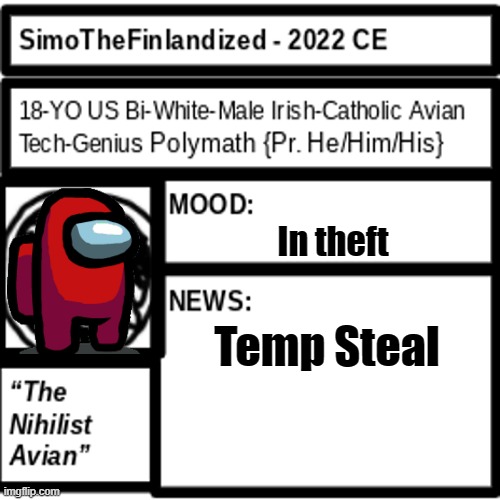 Theef | In theft; Temp Steal | image tagged in simothefinlandized announcement template 2 0 | made w/ Imgflip meme maker