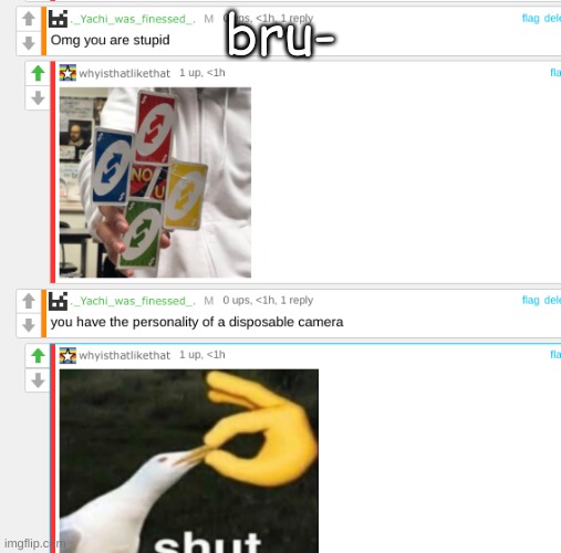 bru- | made w/ Imgflip meme maker