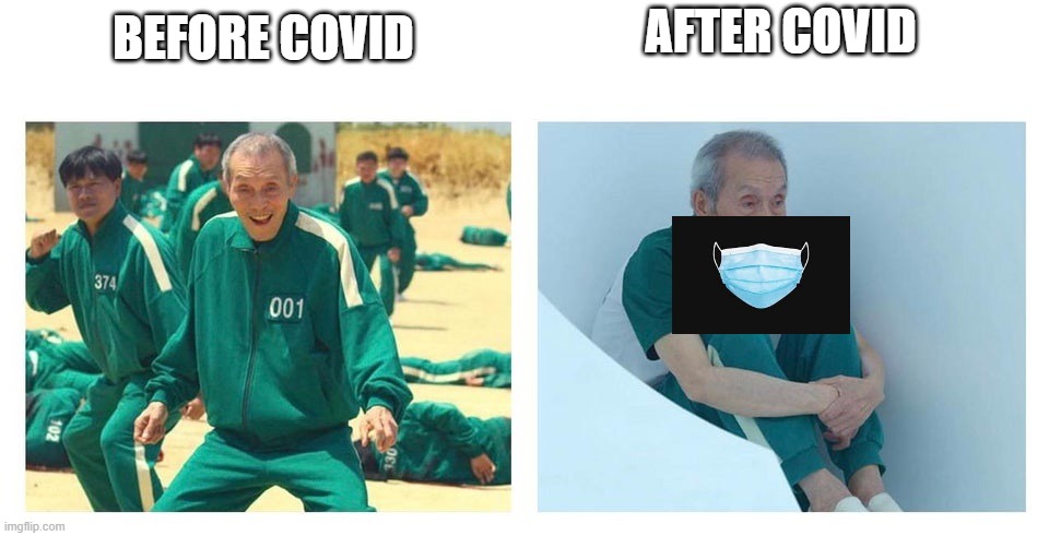 before corona and omicron | AFTER COVID; BEFORE COVID | image tagged in squid game then and now | made w/ Imgflip meme maker