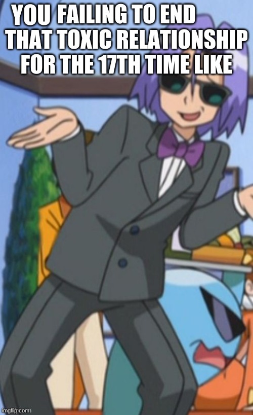 As your friend, I'm telling you to end it | YOU | made w/ Imgflip meme maker