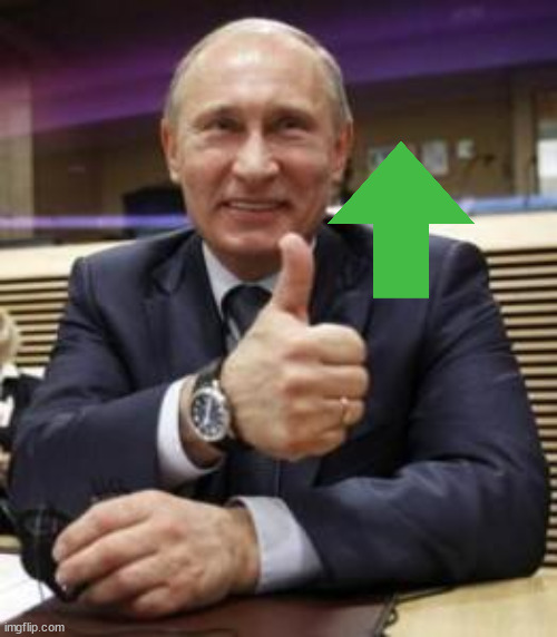 Putin thumbs up | image tagged in putin thumbs up | made w/ Imgflip meme maker