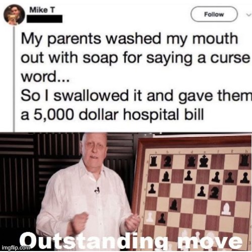 Talk about revenge… | image tagged in memes,outstanding move,infinite iq,soap,why are you reading this,why | made w/ Imgflip meme maker