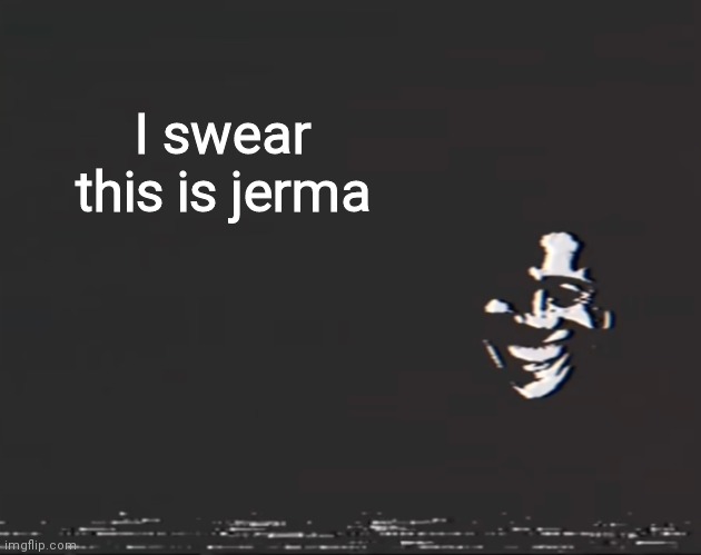Sussy alternate | I swear this is jerma | image tagged in sussy alternate | made w/ Imgflip meme maker