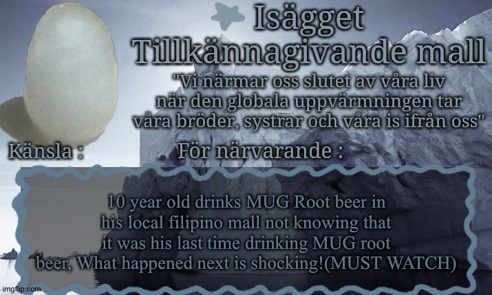 a actual story that happened and a joke | 10 year old drinks MUG Root beer in his local filipino mall not knowing that it was his last time drinking MUG root beer, What happened next is shocking!(MUST WATCH) | image tagged in is gget tillk nnagivande mall | made w/ Imgflip meme maker