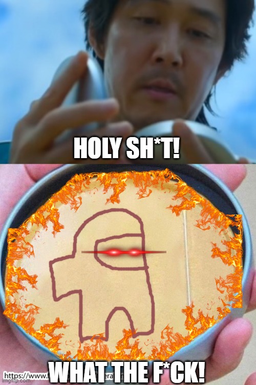 the among us honeycomb | HOLY SH*T! WHAT THE F*CK! | image tagged in squid game | made w/ Imgflip meme maker