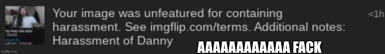 welp | AAAAAAAAAAAA FACK | image tagged in welp | made w/ Imgflip meme maker