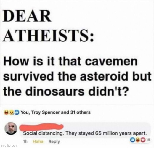 image tagged in history,memes,atheist,cavemen,dinosaurs | made w/ Imgflip meme maker