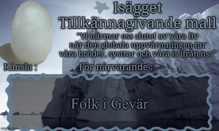 Isägget Tillkännagivande Mall | Folk i Gevär | image tagged in is gget tillk nnagivande mall | made w/ Imgflip meme maker