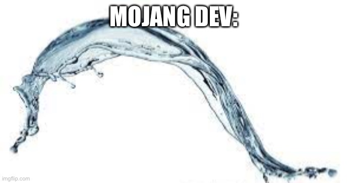 MOJANG DEV: | made w/ Imgflip meme maker