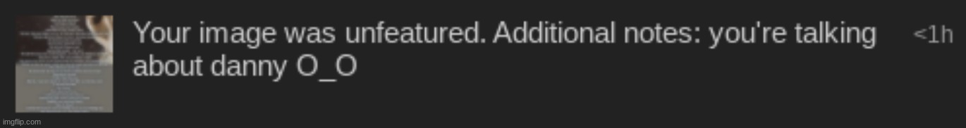 LMAO, i knew it was gonna be unfeatured but still lmao | made w/ Imgflip meme maker