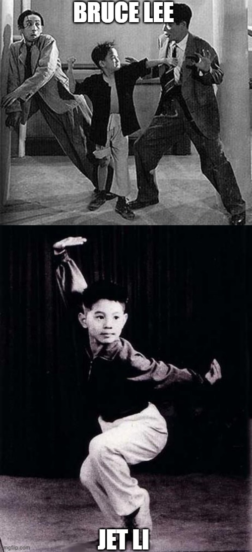 The Original Kung Fu Kids. | BRUCE LEE; JET LI | image tagged in kung fu,bruce lee,jet li | made w/ Imgflip meme maker