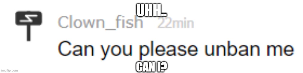 (Poke note: DON'T) (k i wont) | UHH.. CAN I? | made w/ Imgflip meme maker