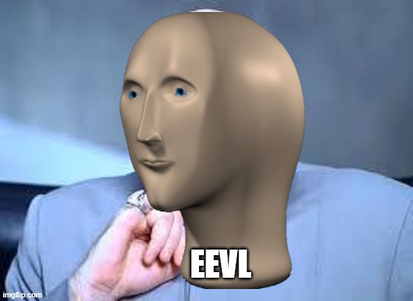 EEVL | made w/ Imgflip meme maker