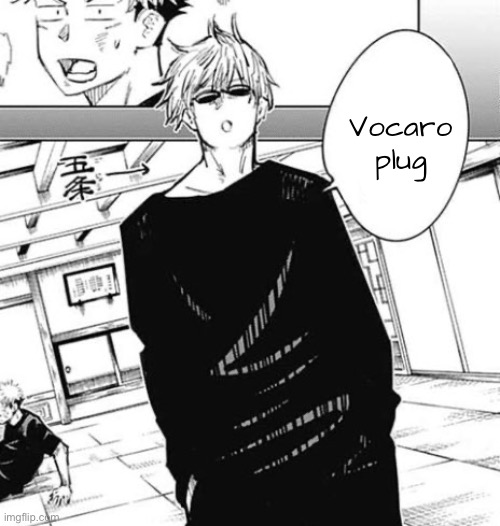 We don’t talk about Bruno ( but Better ;) ) | Vocaro plug | made w/ Imgflip meme maker