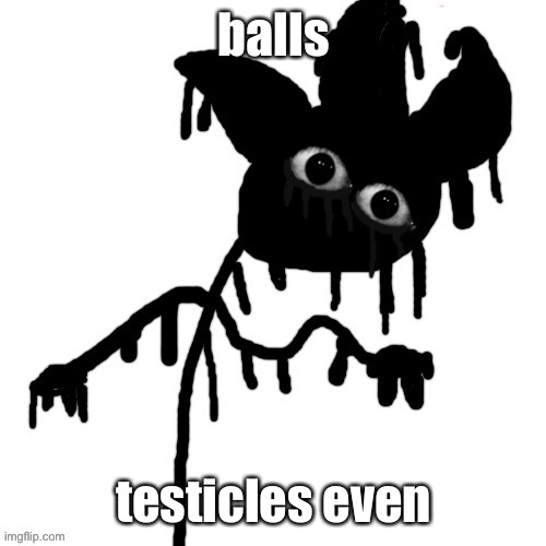 nuts if you will | balls; testicles even | image tagged in t h efiya | made w/ Imgflip meme maker