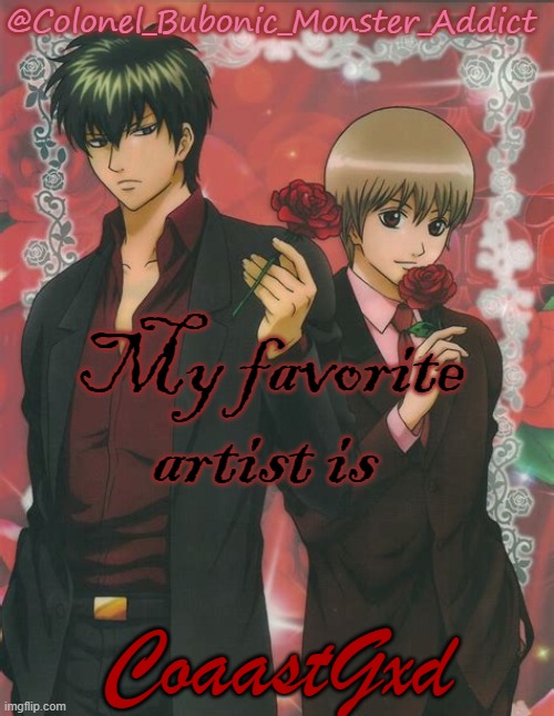 His songs slap harder than my brother | My favorite artist is; CoaastGxd | image tagged in two very fine boys | made w/ Imgflip meme maker