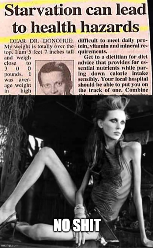 Skinny Death | NO SHIT | image tagged in anorexia | made w/ Imgflip meme maker