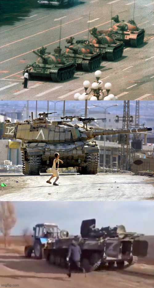 image tagged in tienanmen square tank guy,palestinian child throwing a rock at an israeli tank,tractor steal tank,bravery | made w/ Imgflip meme maker