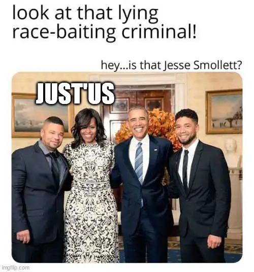 Just'Us... | JUST'US | image tagged in and justice for all,just a joke | made w/ Imgflip meme maker