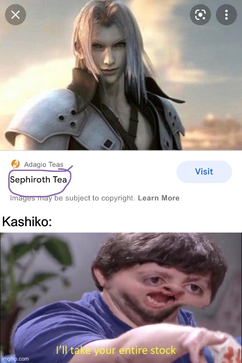 Kashiko: | image tagged in i'll take your entire stock | made w/ Imgflip meme maker