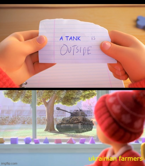 haha | A TANK; ukrainian farmers | image tagged in x is outside | made w/ Imgflip meme maker