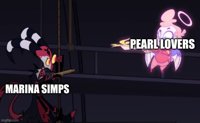 more helluva temps i made cuz why not | PEARL LOVERS; MARINA SIMPS | image tagged in gunfight | made w/ Imgflip meme maker