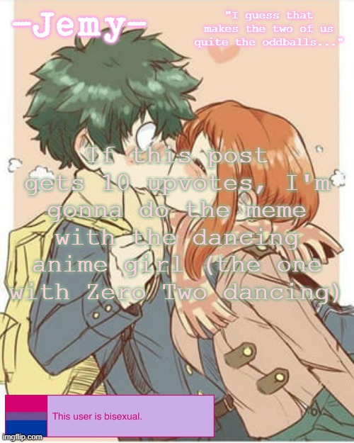 (No don’t pls I don’t wanna start simpin) (sir? Mad'am?-FB) | If this post gets 10 upvotes, I'm gonna do the meme with the dancing anime girl (the one with Zero Two dancing) | image tagged in jemy izuocha temp | made w/ Imgflip meme maker