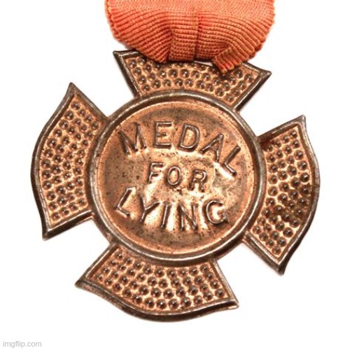 Medal for hero Trump. | image tagged in donald trump,medal,liar | made w/ Imgflip meme maker