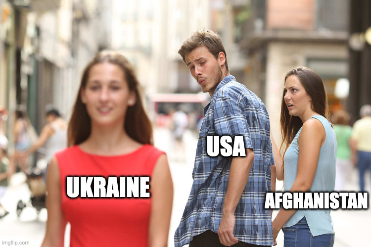 Disloyal Boyfriend | USA; AFGHANISTAN; UKRAINE | image tagged in disloyal boyfriend | made w/ Imgflip meme maker