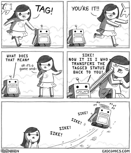 I was not expecting that | image tagged in comics/cartoons,trick,robot,tag,i was not expecting that | made w/ Imgflip meme maker