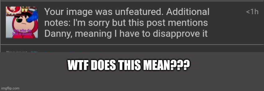 WTF DOES THIS MEAN??? | made w/ Imgflip meme maker