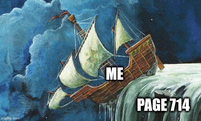 Ship edge of world | ME PAGE 714 | image tagged in ship edge of world | made w/ Imgflip meme maker