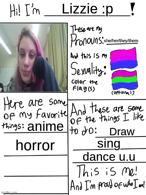 I made a new one bc.. yes | Lizzie :p; she/her/they/them; anime; Draw; horror; sing; dance u.u | image tagged in lgbtq stream account profile | made w/ Imgflip meme maker