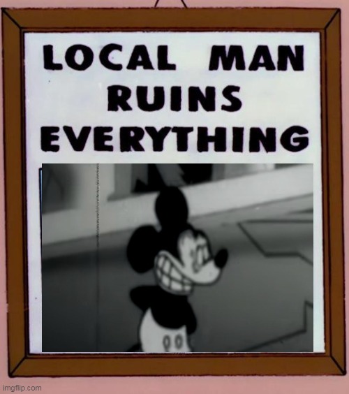 Local man ruins everything | image tagged in local man ruins everything | made w/ Imgflip meme maker