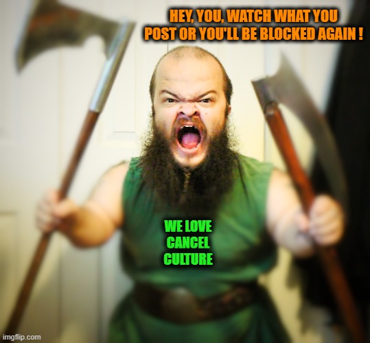 What the jailer says while you're being released to finally post on social media again | HEY, YOU, WATCH WHAT YOU POST OR YOU'LL BE BLOCKED AGAIN ! WE LOVE CANCEL CULTURE | image tagged in cancel culture,blocked,straighten your act out,never again,gotcha,social media | made w/ Imgflip meme maker