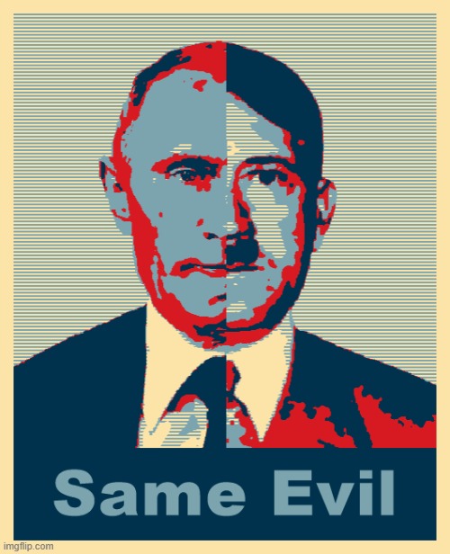 Different Face ... Same Evil | image tagged in ukraine,russia,hitler,putin,evil | made w/ Imgflip meme maker