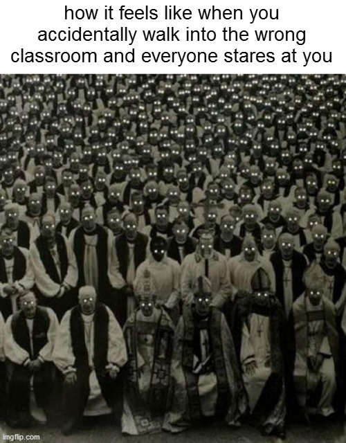 pov: you walked into the wrong classroom | how it feels like when you accidentally walk into the wrong classroom and everyone stares at you | image tagged in classroom,school,meme | made w/ Imgflip meme maker