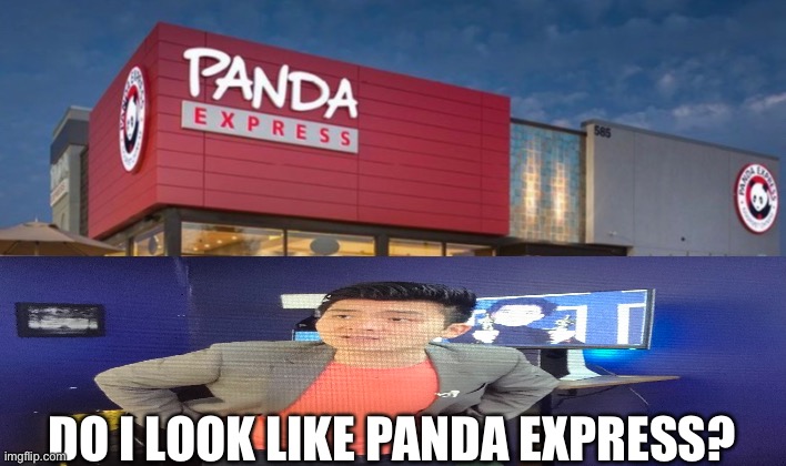 It do be lookin like panda express tho. | DO I LOOK LIKE PANDA EXPRESS? | image tagged in funny memes | made w/ Imgflip meme maker