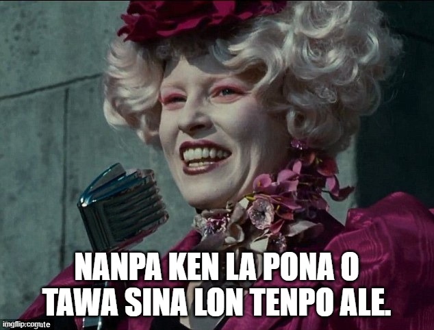 May the odds Heroin | NANPA KEN LA PONA O TAWA SINA LON TENPO ALE. | image tagged in may the odds heroin | made w/ Imgflip meme maker