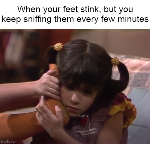 A Little Washing Will Help |  When your feet stink, but you keep sniffing them every few minutes | image tagged in meme,memes,humor,feet,stinky | made w/ Imgflip meme maker