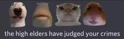 the high elders have judged your crimes Blank Meme Template