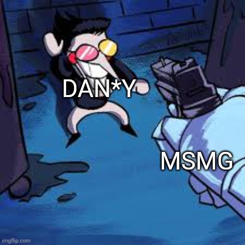 Spamton Gun | DAN*Y; MSMG | image tagged in spamton gun | made w/ Imgflip meme maker