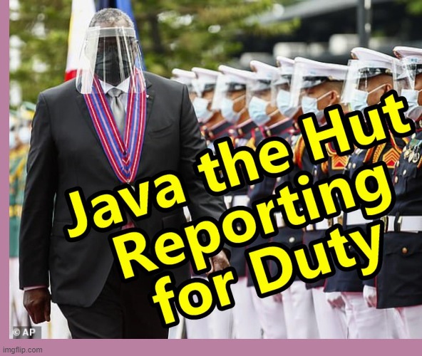 Java The Hut Ready Sir !!! | image tagged in war,ww3,memes | made w/ Imgflip meme maker