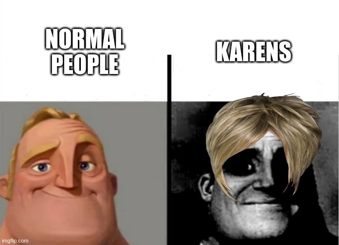 Teacher's Copy | KARENS; NORMAL PEOPLE | image tagged in teacher's copy | made w/ Imgflip meme maker