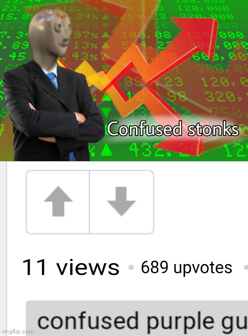 I would be confused if I got this amount of upvotes and views | image tagged in confused stonks,upvotes,views,confusing amount,memes | made w/ Imgflip meme maker